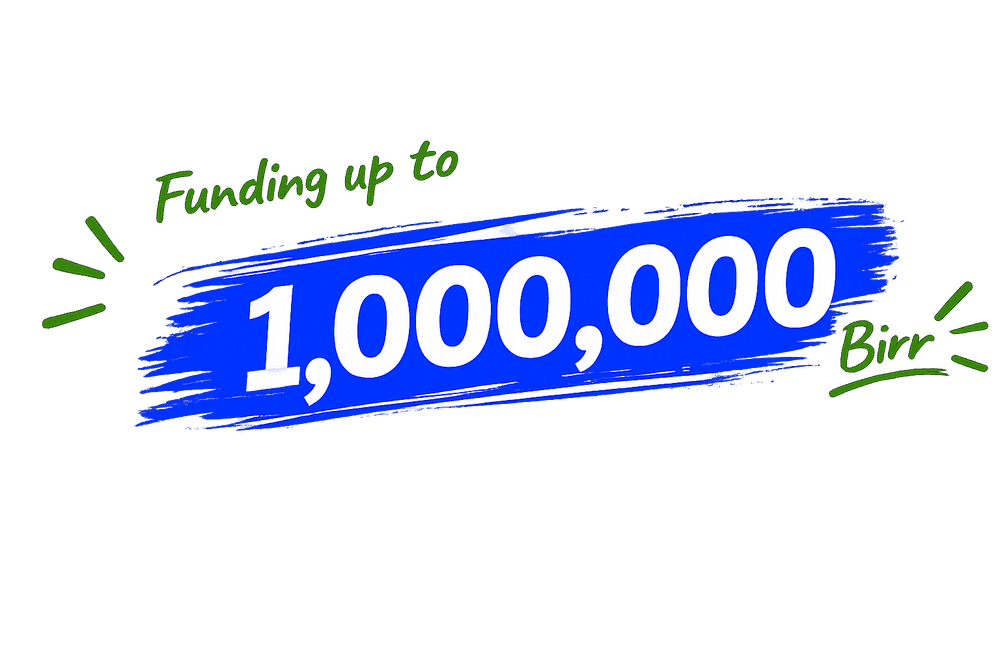 Funding up to 1,000,000 Birr