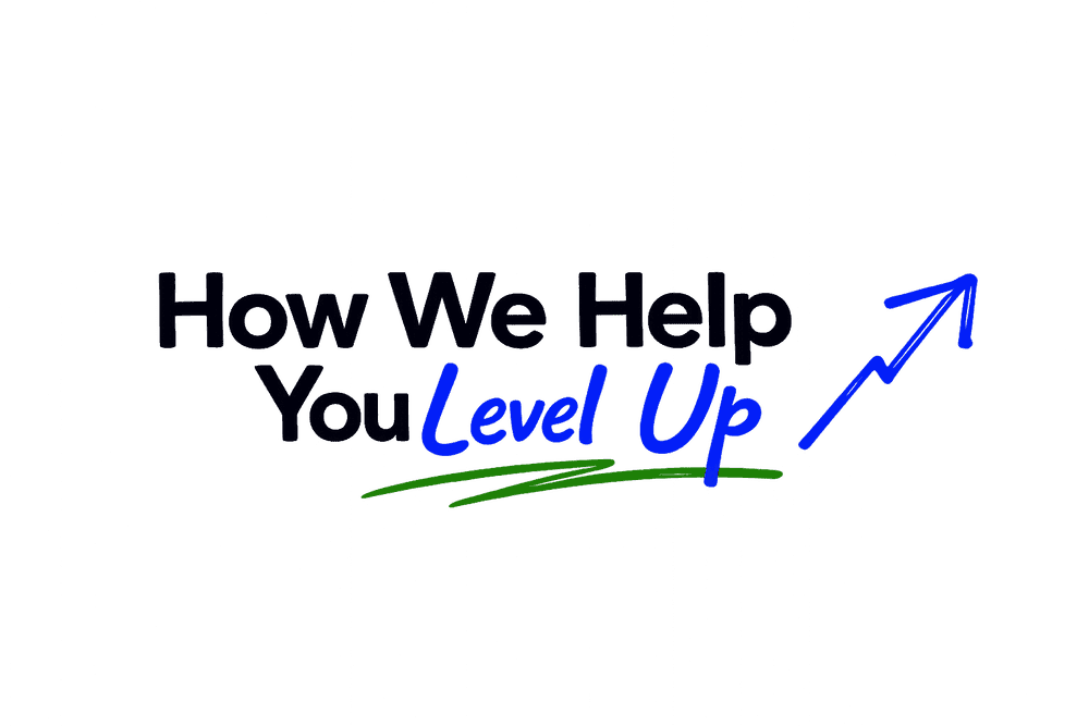 How we help you level up